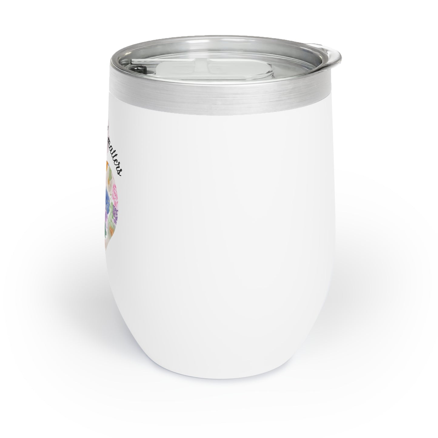 Mental Health Matters Chill Wine Tumbler, floral candle design