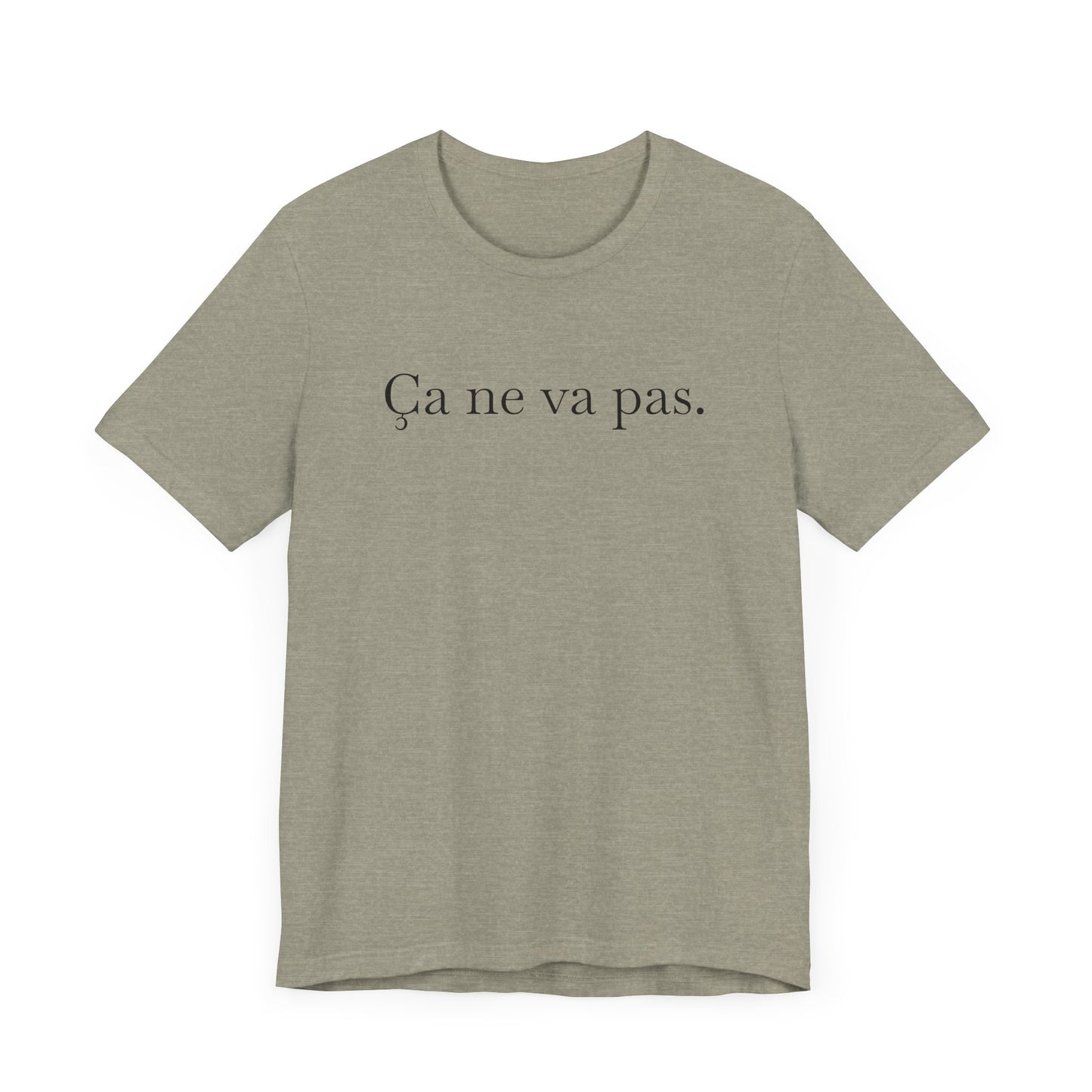 Ca ne va pas Unisex Jersey Tee