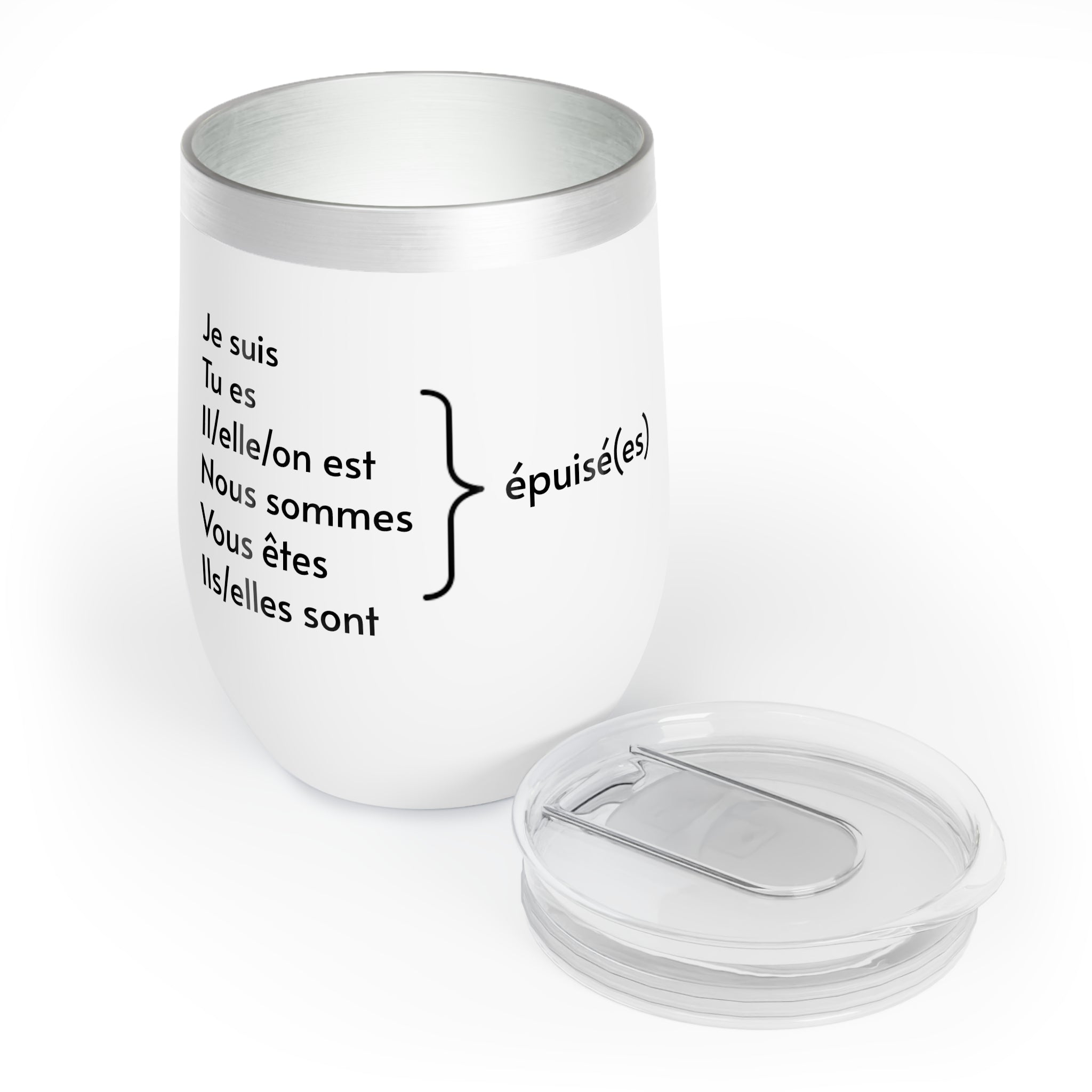 Je suis épuisée (I'm exhausted) Chill Wine Tumbler