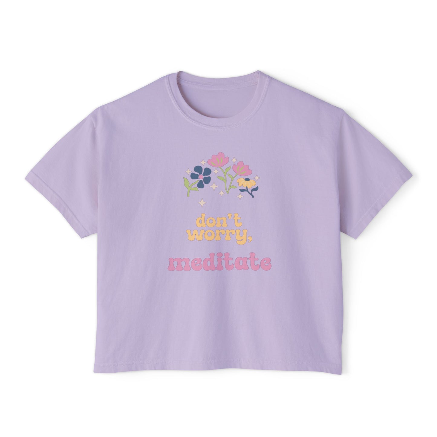 Don't worry, meditate Tee