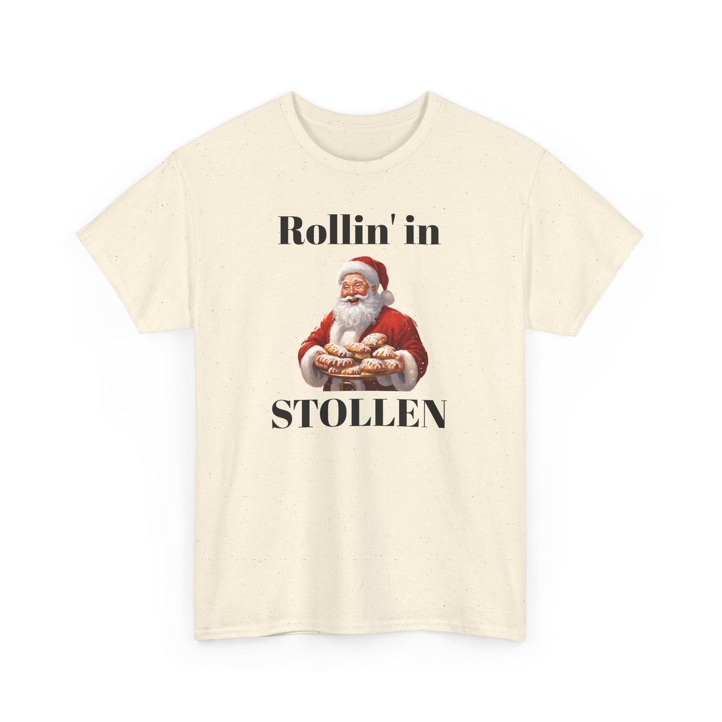 Rollin' in Stollen Unisex Heavy Cotton Tee