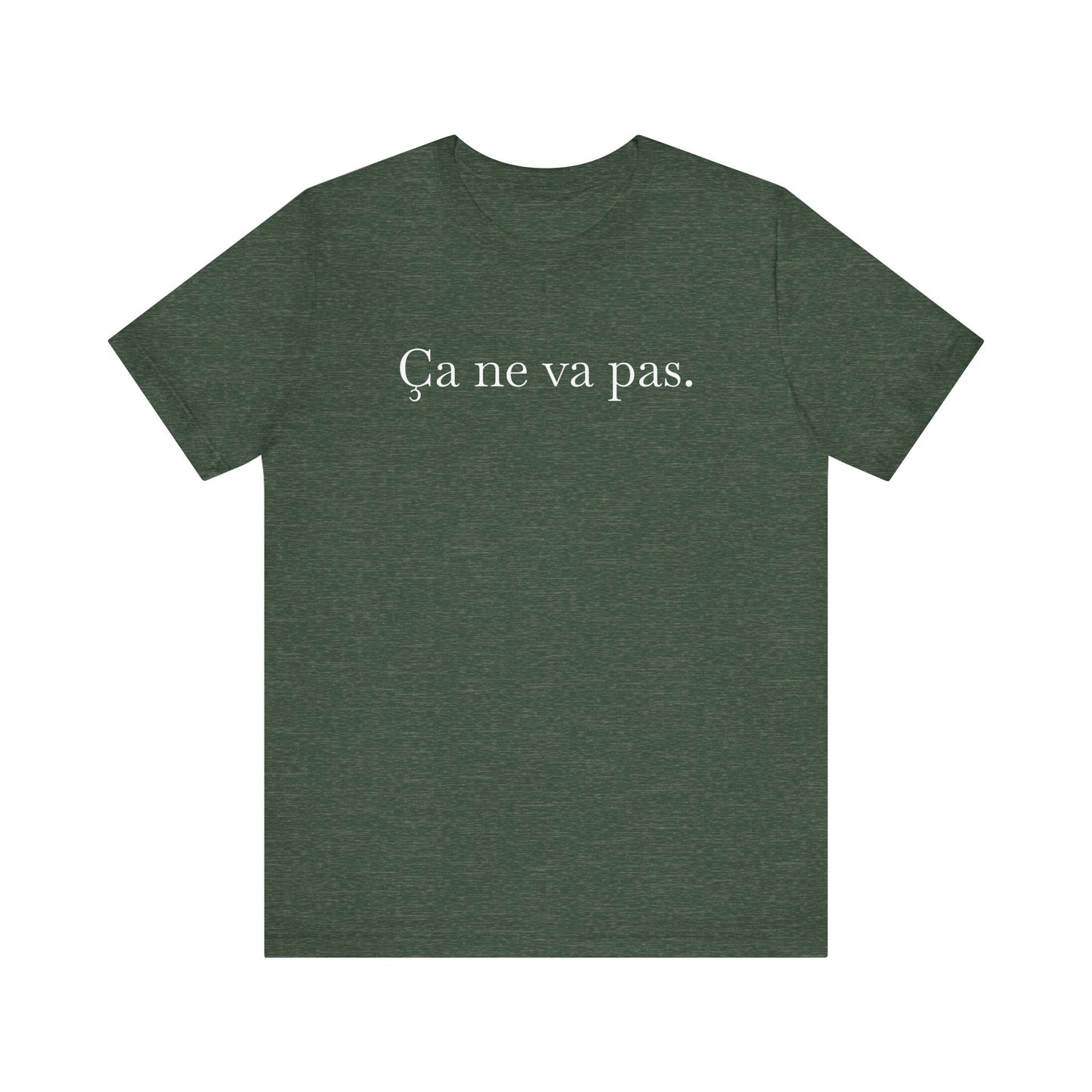 Ca ne va pas Unisex Jersey Tee