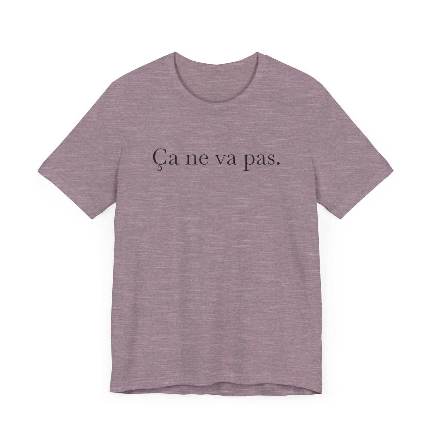 Ca ne va pas Unisex Jersey Tee