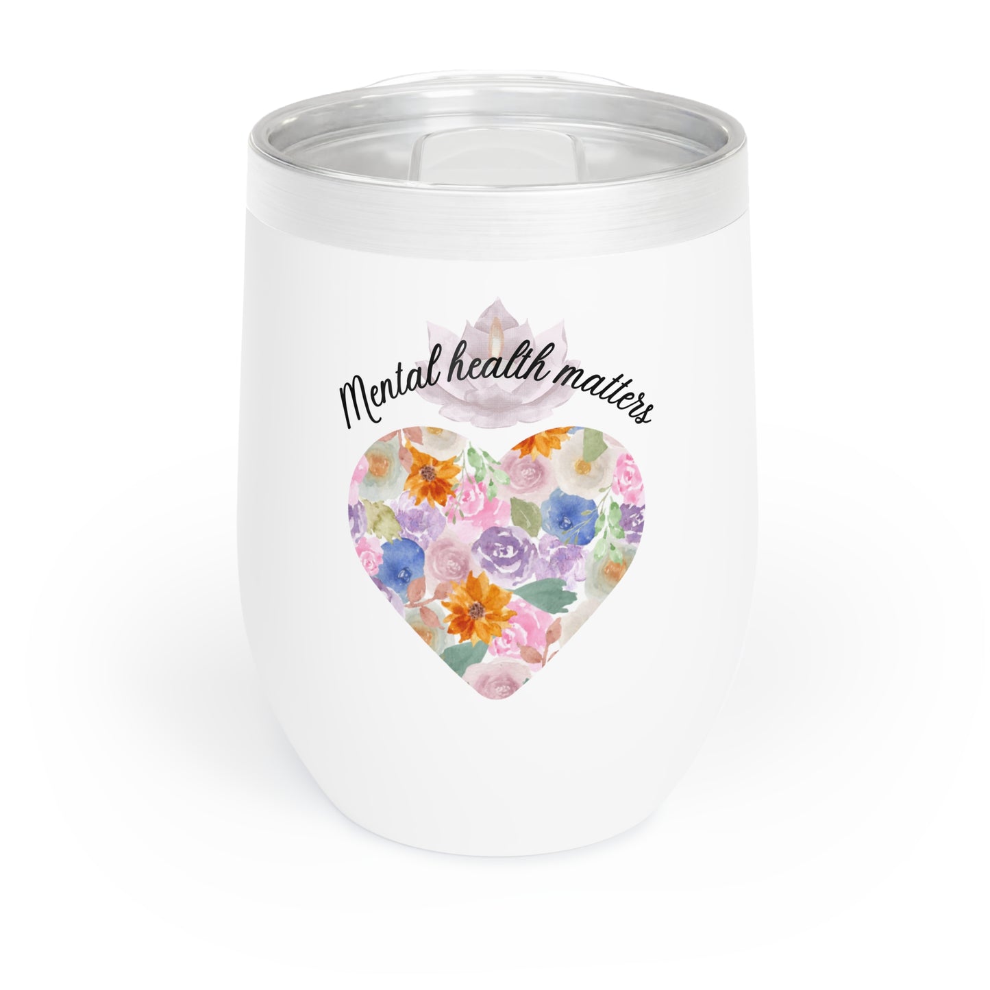 Mental Health Matters Chill Wine Tumbler, floral candle design