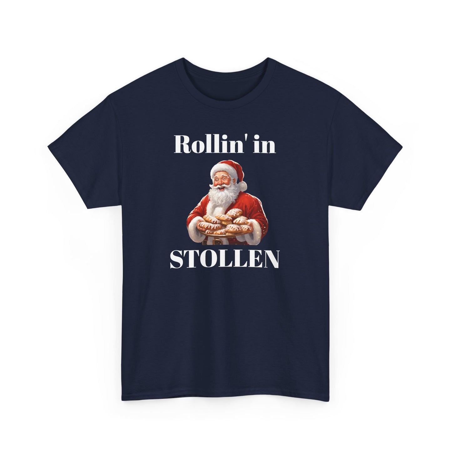 Rollin' in Stollen Unisex Heavy Cotton Tee