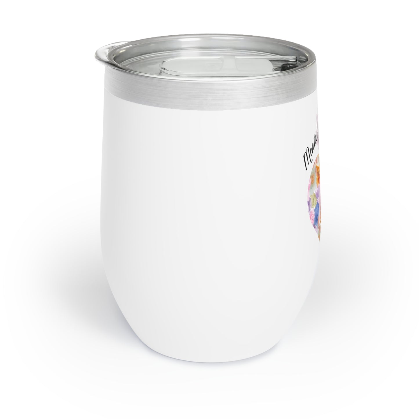 Mental Health Matters Chill Wine Tumbler, floral candle design