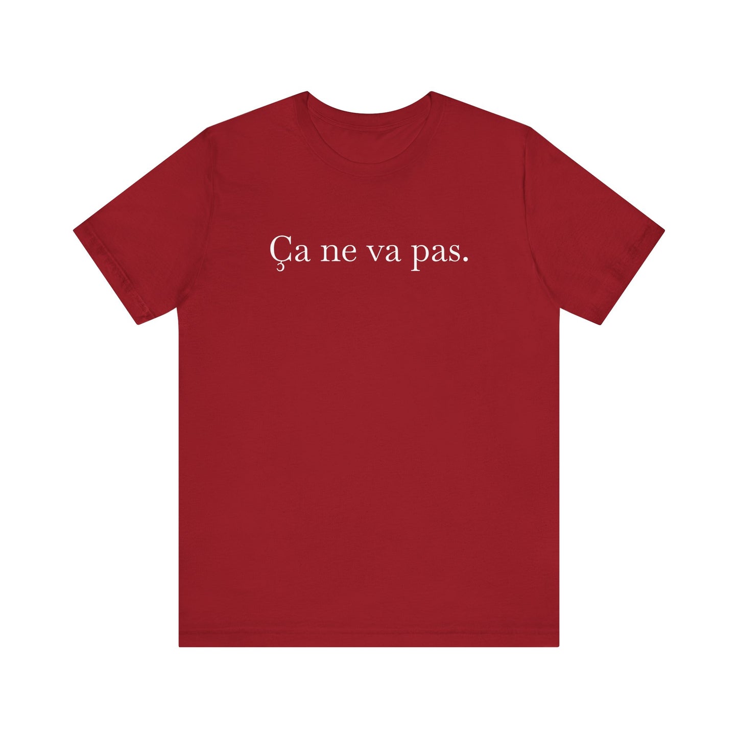 Ca ne va pas Unisex Jersey Tee