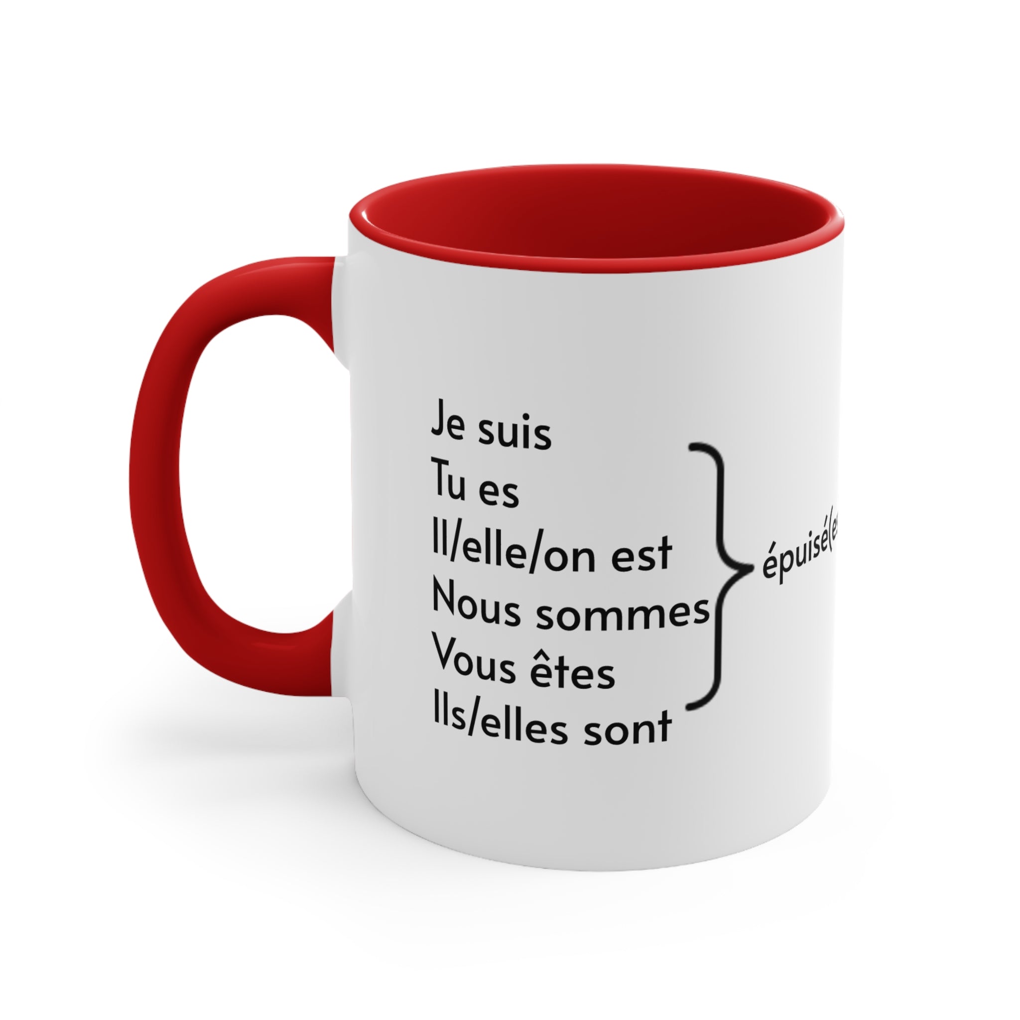 Je suis épuisé (I am exhausted) 11oz Accent Mug
