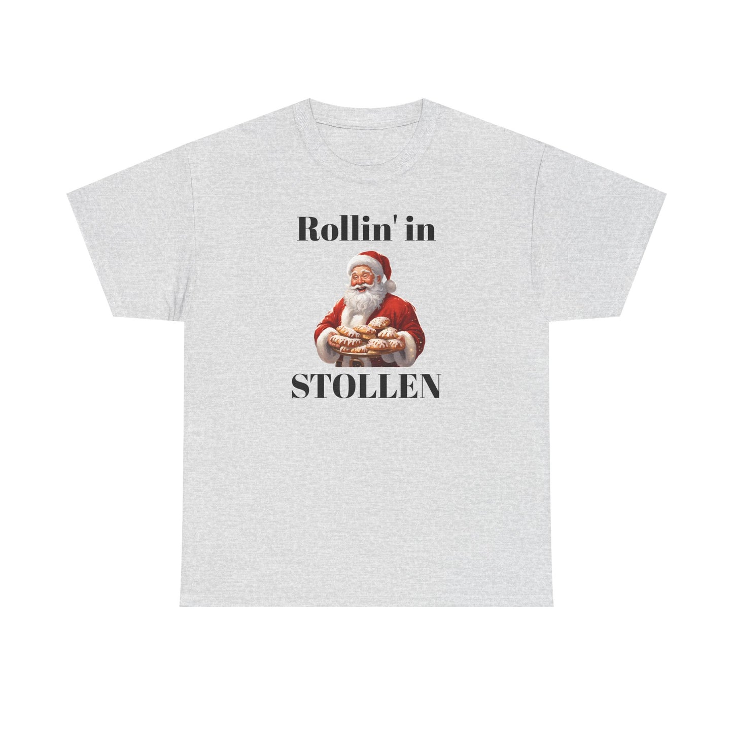 Rollin' in Stollen Unisex Heavy Cotton Tee