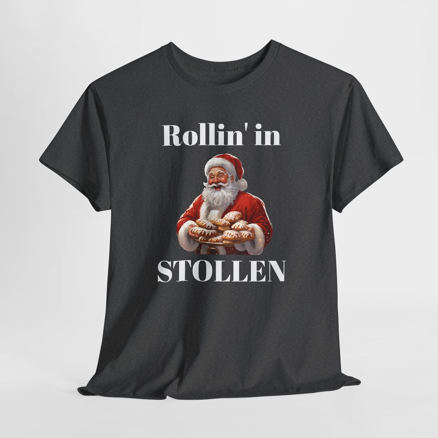 Rollin' in Stollen Unisex Heavy Cotton Tee