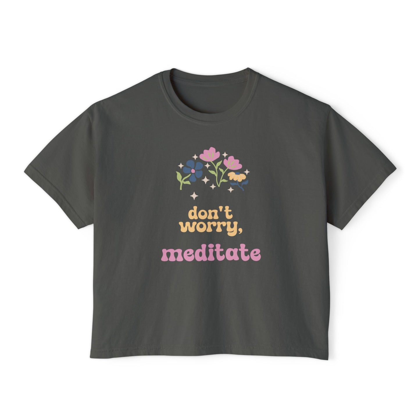 Don't worry, meditate Tee