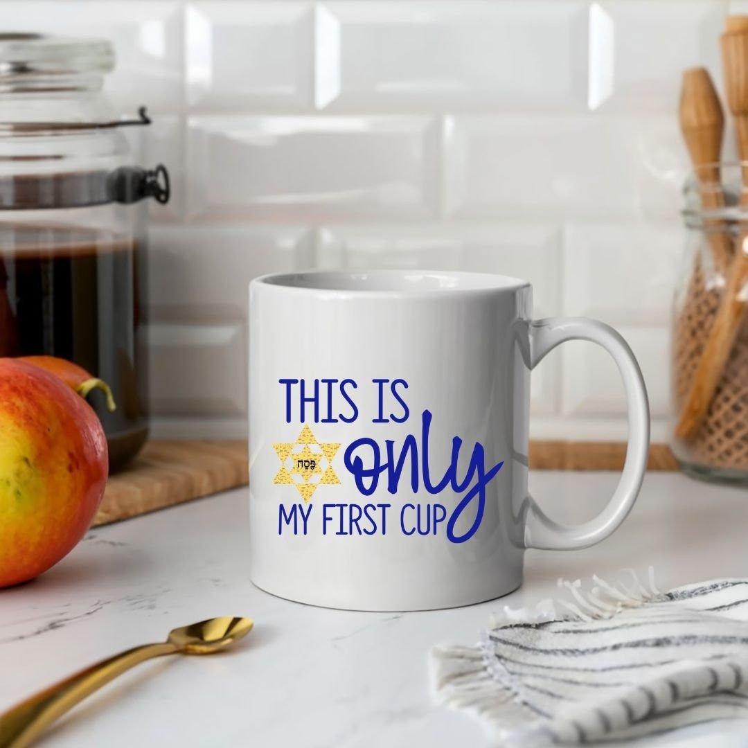 This is Only My First Cup Coffee Mug for Passover