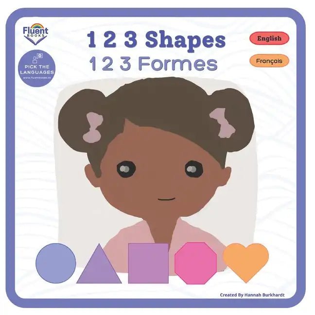 1 2 3 Shapes - 1 2 3 Formes: Bilingual French - English Book, Livre bilingue français - anglais - Paperback Books La Vie Bien 1 2 3 Shapes - 1 2 3 Formes: Bilingual French - English Book, Livre bilingue français - anglais - Paperback