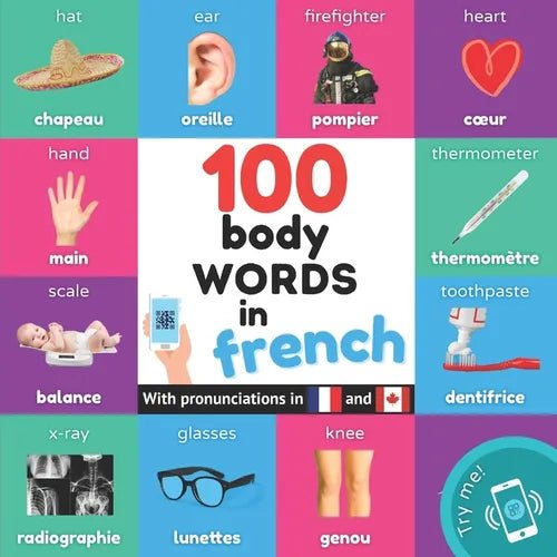 100 body words in french: Bilingual picture book for kids: english / french with pronunciations - Paperback Books La Vie Bien 100 body words in french: Bilingual picture book for kids: english / french with pronunciations - Paperback