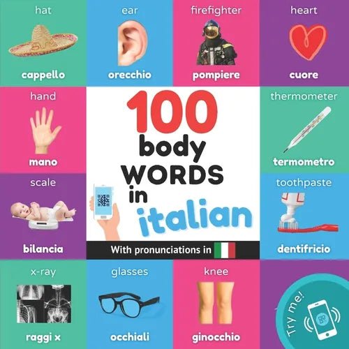 100 body words in italian: Bilingual picture book for kids: english / italian with pronunciations - Paperback Books La Vie Bien 100 body words in italian: Bilingual picture book for kids: english / italian with pronunciations - Paperback
