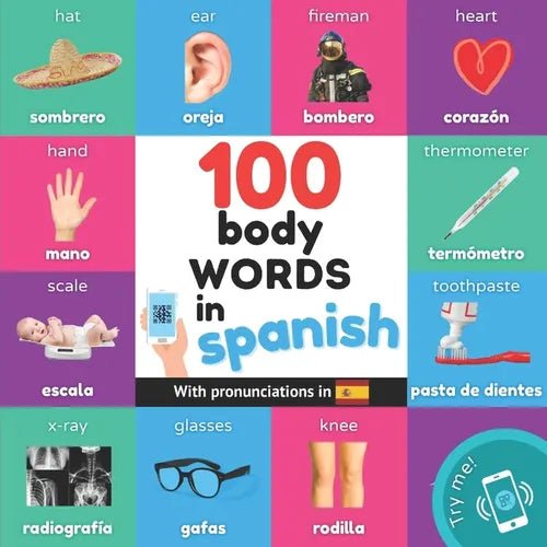 100 body words in spanish: Bilingual picture book for kids: english / spanish with pronunciations - Paperback Books La Vie Bien 100 body words in spanish: Bilingual picture book for kids: english / spanish with pronunciations - Paperback