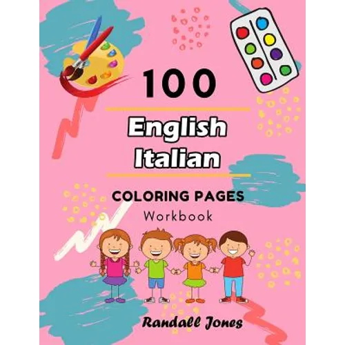 100 English Italian Coloring Pages Workbook: Awesome coloring book for Kids - Paperback Books La Vie Bien 100 English Italian Coloring Pages Workbook: Awesome coloring book for Kids - Paperback