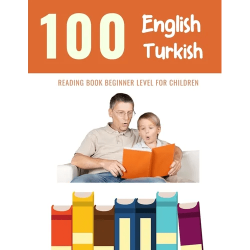 100 English - Turkish Reading Book Beginner Level for Children: Practice Reading Skills for child toddlers preschool kindergarten and kids - Paperback Books La Vie Bien 100 English - Turkish Reading Book Beginner Level for Children: Practice Reading Skills for child toddlers preschool kindergarten and kids - Paperback