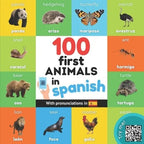 100 first animals in spanish: Bilingual picture book for kids: english / spanish with pronunciations - Paperback Books La Vie Bien 100 first animals in spanish: Bilingual picture book for kids: english / spanish with pronunciations - Paperback