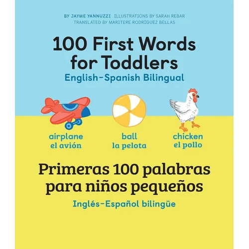 100 First Words for Toddlers: English - Spanish Bilingual: 100 Primeras Palabras Para Niños Pequeños: Inglés - Español Bilingüe - Hardcover Books La Vie Bien 100 First Words for Toddlers: English - Spanish Bilingual: 100 Primeras Palabras Para Niños Pequeños: Inglés - Español Bilingüe - Hardcover