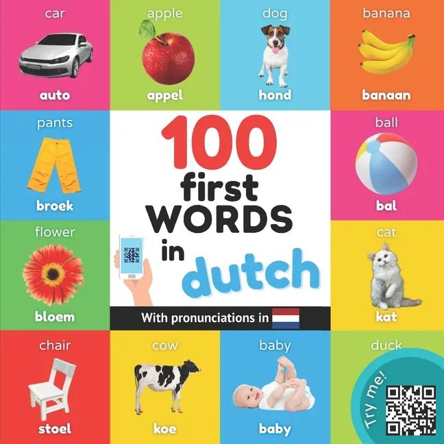 100 first words in dutch: Bilingual picture book for kids: english / dutch with pronunciations - Paperback Books La Vie Bien 100 first words in dutch: Bilingual picture book for kids: english / dutch with pronunciations - Paperback