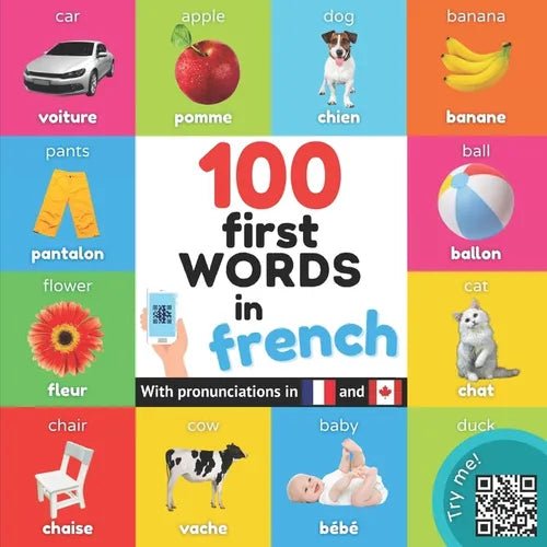 100 first words in French: Bilingual picture book for kids: English / French with pronunciations - Paperback Books La Vie Bien 100 first words in French: Bilingual picture book for kids: English / French with pronunciations - Paperback