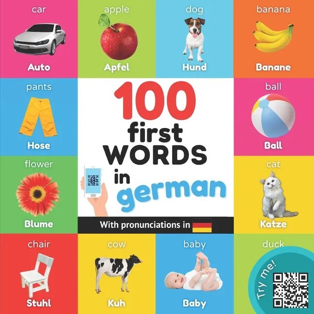100 first words in german: Bilingual picture book for kids: english / german with pronunciations - Paperback Books La Vie Bien 100 first words in german: Bilingual picture book for kids: english / german with pronunciations - Paperback