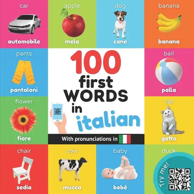 100 first words in italian: Bilingual picture book for kids: english / italian with pronunciations - Paperback Books La Vie Bien 100 first words in italian: Bilingual picture book for kids: english / italian with pronunciations - Paperback