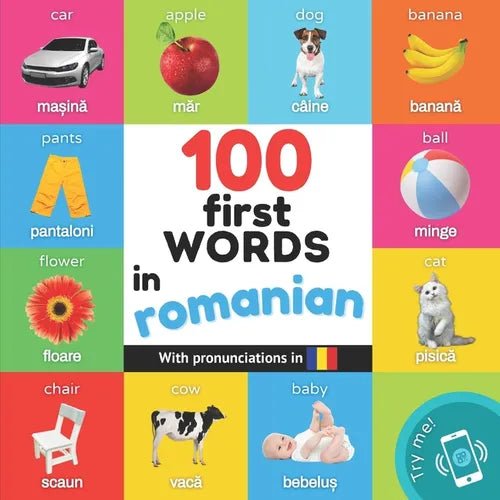 100 first words in romanian: Bilingual picture book for kids: english / romanian with pronunciations - Paperback Books La Vie Bien 100 first words in romanian: Bilingual picture book for kids: english / romanian with pronunciations - Paperback