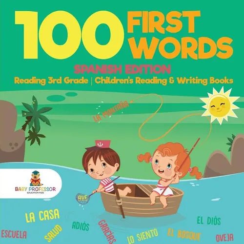 100 First Words - Spanish Edition - Reading 3rd Grade Children's Reading & Writing Books - Paperback Books La Vie Bien 100 First Words - Spanish Edition - Reading 3rd Grade Children's Reading & Writing Books - Paperback