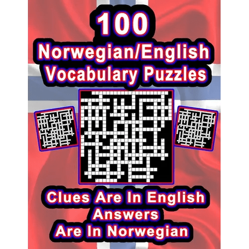 100 Norwegian/English Vocabulary Puzzles: Learn Norwegian By Doing FUN Puzzles!, 100 8.5 x 11 Crossword Puzzles With Clues In English, Answers in Norw - Paperback Books La Vie Bien 100 Norwegian/English Vocabulary Puzzles: Learn Norwegian By Doing FUN Puzzles!, 100 8.5 x 11 Crossword Puzzles With Clues In English, Answers in Norw - Paperback