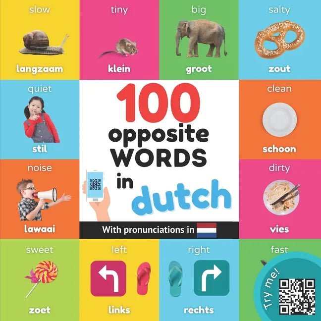 100 opposite words in dutch: Bilingual picture book for kids: english / dutch with pronunciations - Paperback Books La Vie Bien 100 opposite words in dutch: Bilingual picture book for kids: english / dutch with pronunciations - Paperback