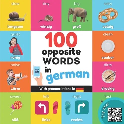 100 opposite words in german: Bilingual picture book for kids: english / german with pronunciations - Paperback Books La Vie Bien 100 opposite words in german: Bilingual picture book for kids: english / german with pronunciations - Paperback