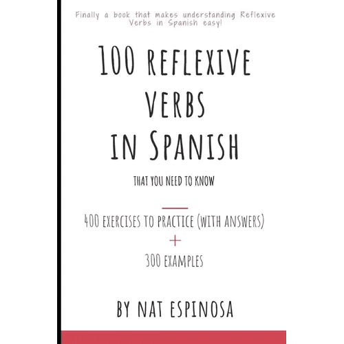 100 Reflexive Verbs In Spanish That You Need To Know - Paperback Books La Vie Bien 100 Reflexive Verbs In Spanish That You Need To Know - Paperback