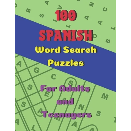 100 Spanish Word Search Puzzles: Large Print Puzzle Book for Adults and Teenagers - Paperback Books La Vie Bien 100 Spanish Word Search Puzzles: Large Print Puzzle Book for Adults and Teenagers - Paperback