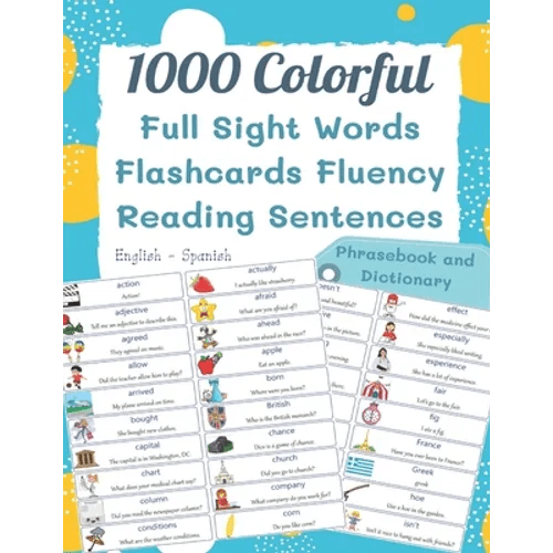 1000 Colorful Full Sight Words Flashcards Fluency Reading Sentences English - Spanish Phrasebook And Dictionary: My kids first sight word made easy sp - Paperback Books La Vie Bien 1000 Colorful Full Sight Words Flashcards Fluency Reading Sentences English - Spanish Phrasebook And Dictionary: My kids first sight word made easy sp - Paperback