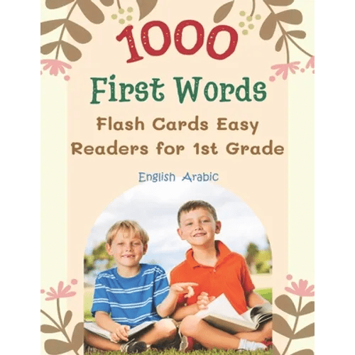 1000 First Words Flash Cards Easy Readers for 1st Grade English Arabic: I can read books my first flashcards of full sight word list with pictures and - Paperback Books La Vie Bien 1000 First Words Flash Cards Easy Readers for 1st Grade English Arabic: I can read books my first flashcards of full sight word list with pictures and - Paperback