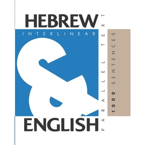 1000 Hebrew Sentences: Dual Language Hebrew-English, Interlinear & Parallel Text - Paperback Books La Vie Bien 1000 Hebrew Sentences: Dual Language Hebrew-English, Interlinear & Parallel Text - Paperback