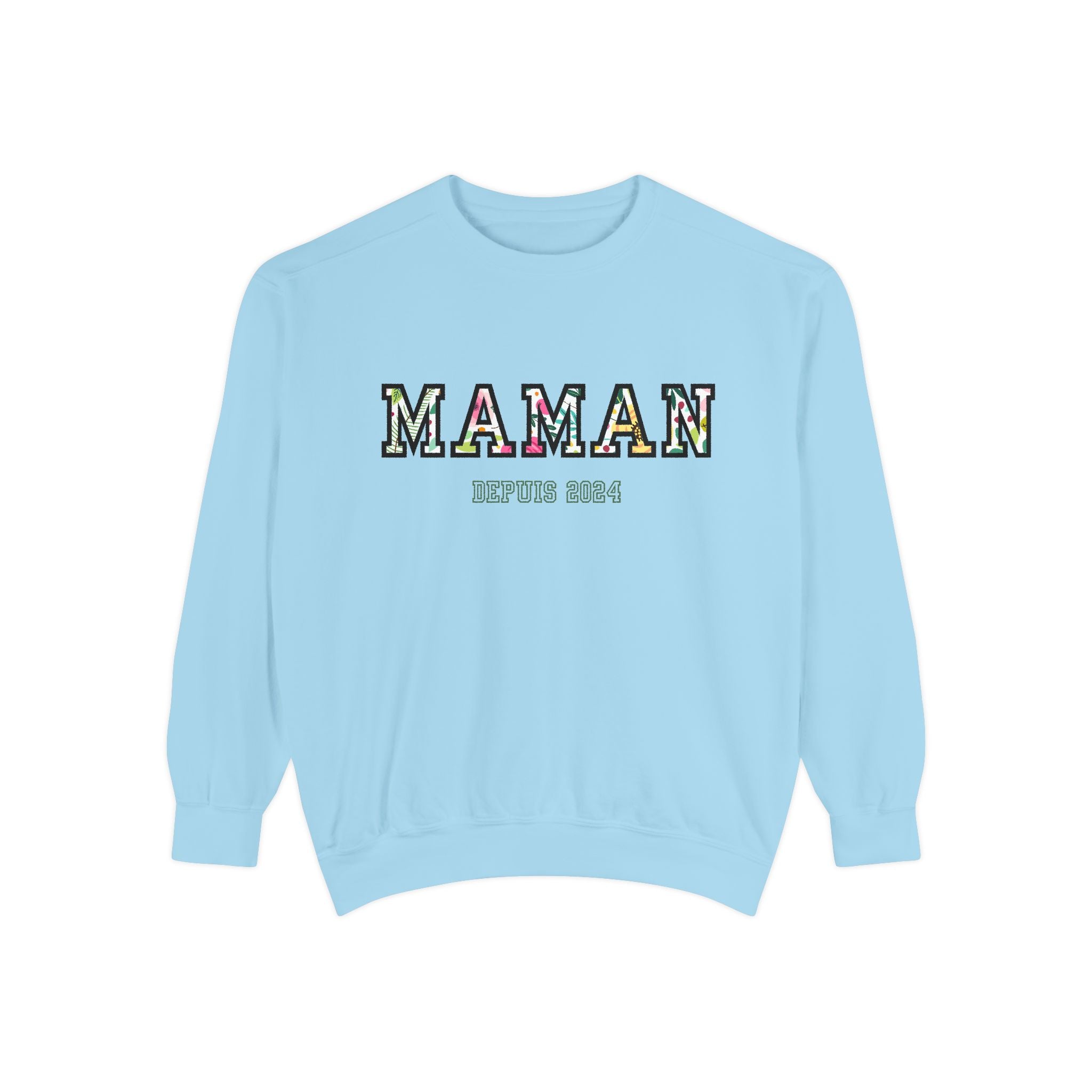 Maman Depuis (year) custom sweatshirt