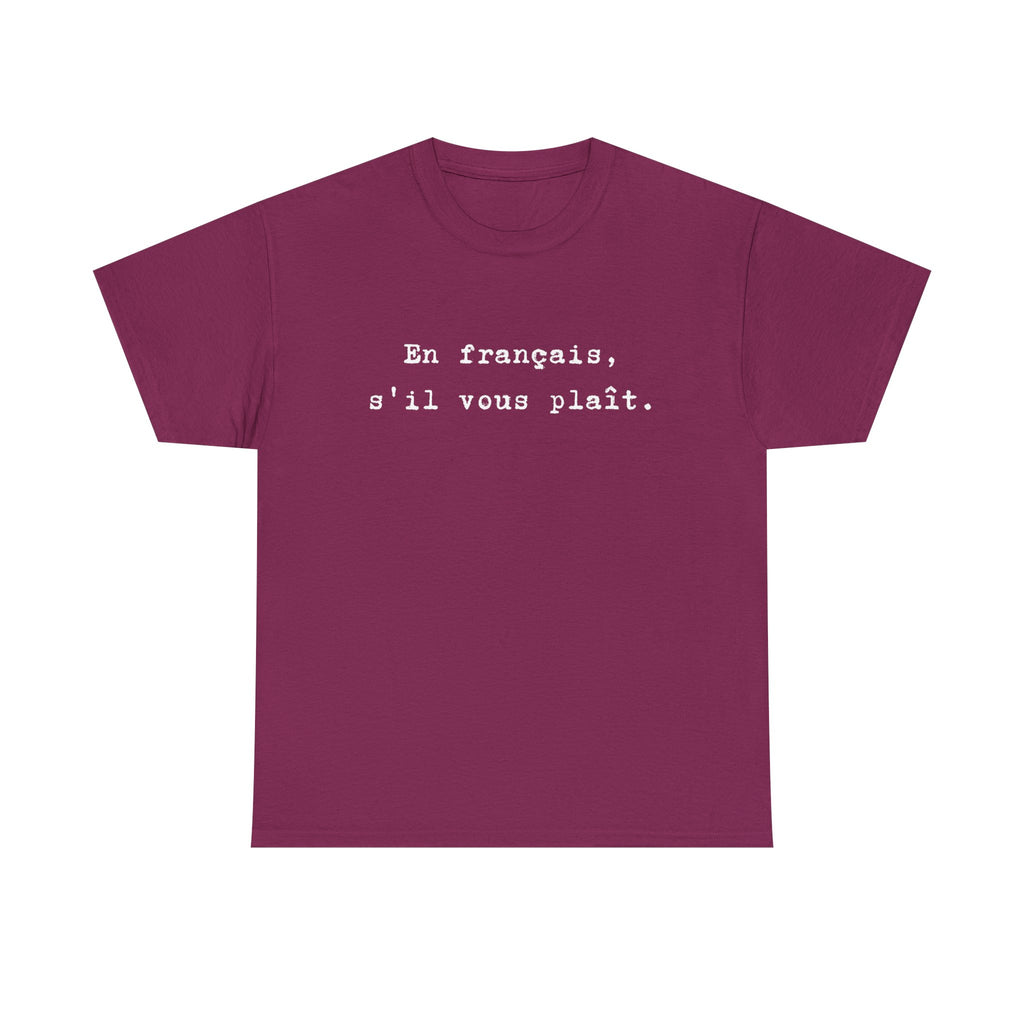 En français s'il vous plaît tee