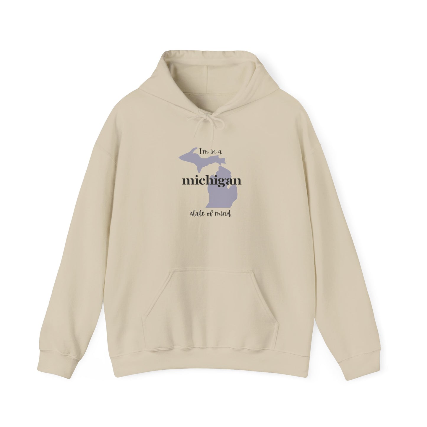 I'm in a Michigan state of mind Hooded Sweatshirt