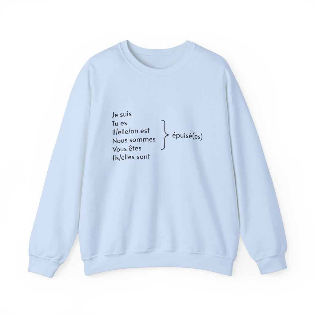 Je suis épuisée sweatshirt - La Vie Bien - Birthday - cadeaux - cadeaux francais