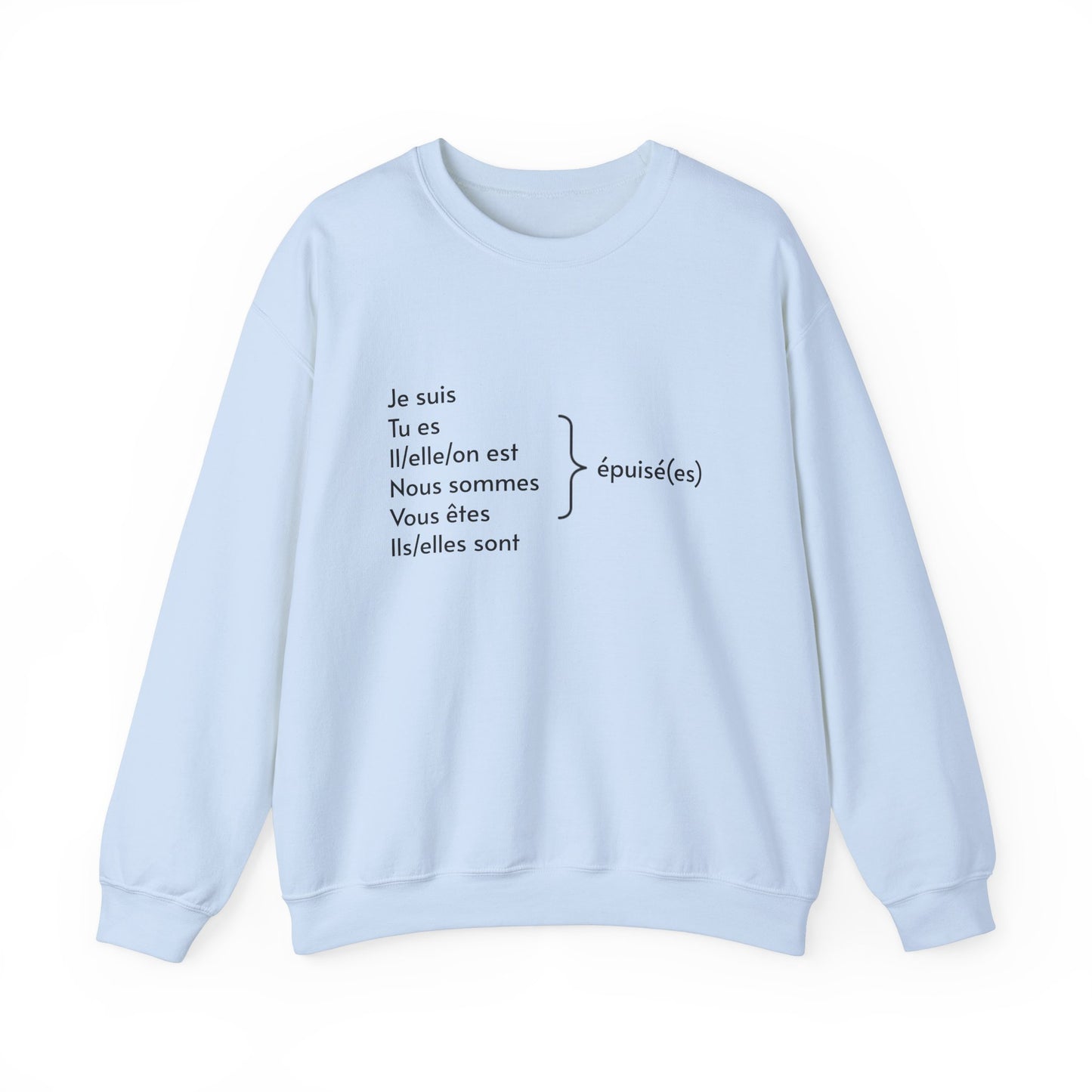 Je suis épuisée sweatshirt