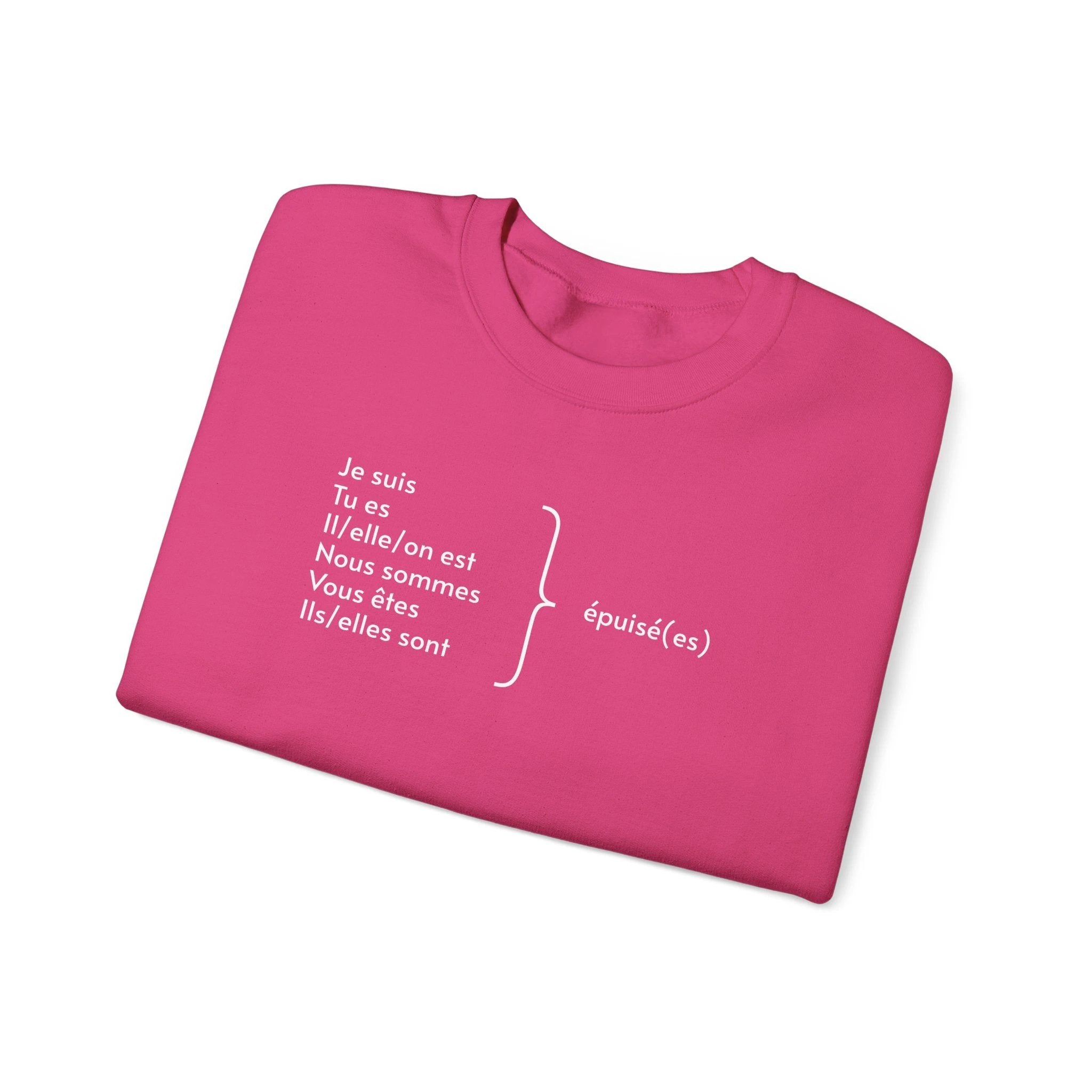 Je suis épuisée (I am exhausted) French grammar sweatshirt by Printify