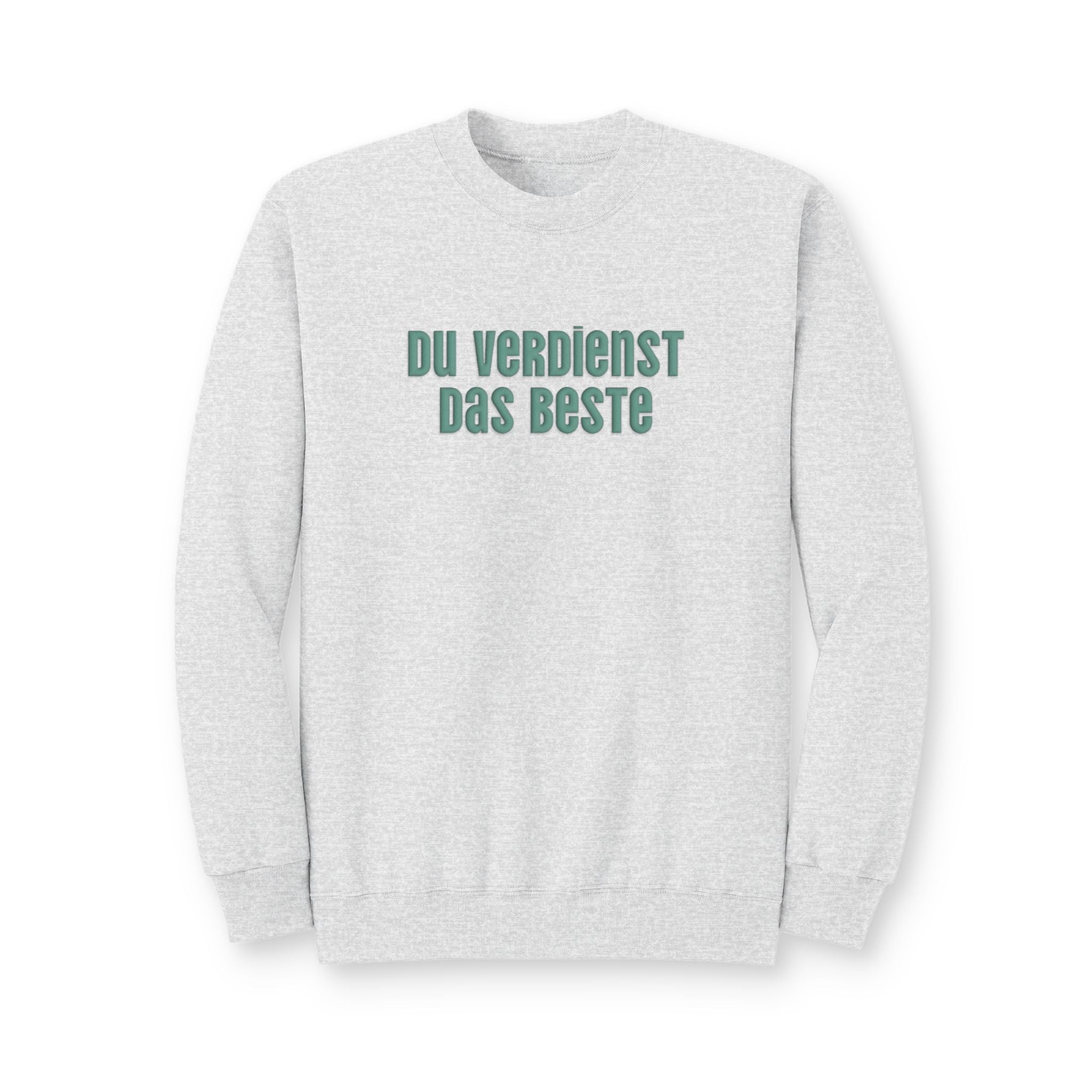 Du Verdienst Das Beste German puff print sweatshirt, Mental health apparel for German speakers, uplifting phrase crewneck, minimalist design