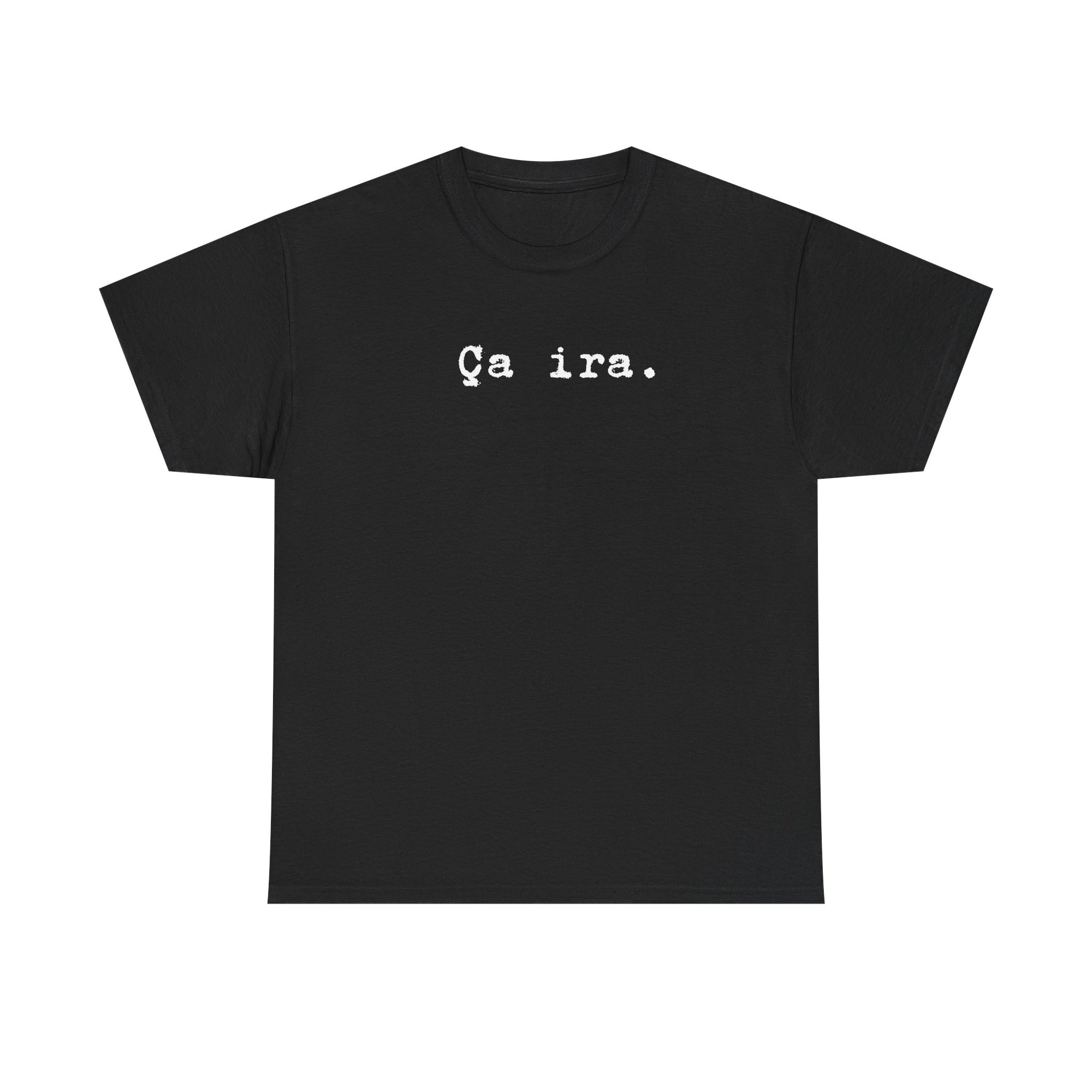 Ca ira. French Revolution Unisex Tee Shirt