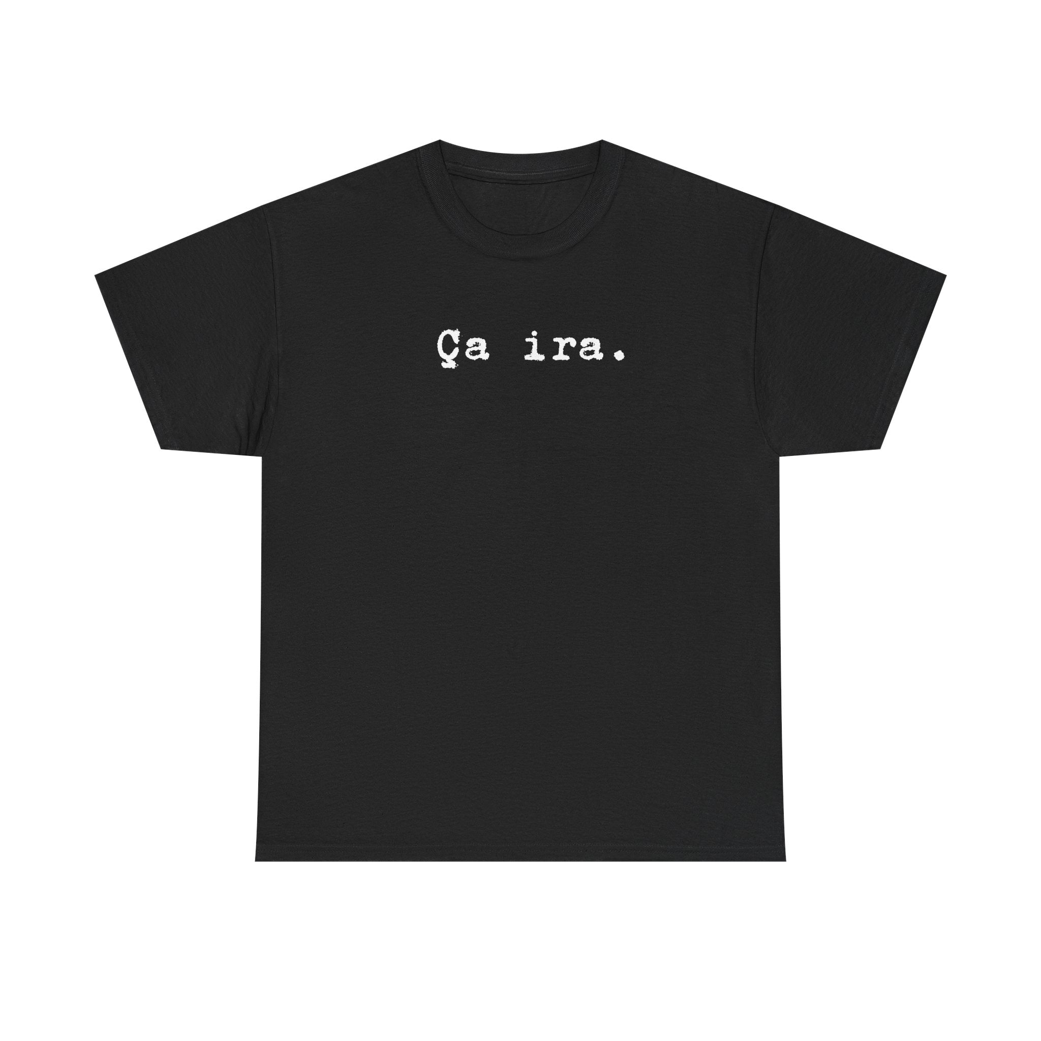 Ca ira. French Revolution Unisex Tee Shirt