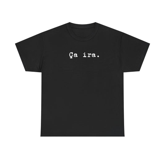Ca ira. French Revolution Unisex Tee Shirt
