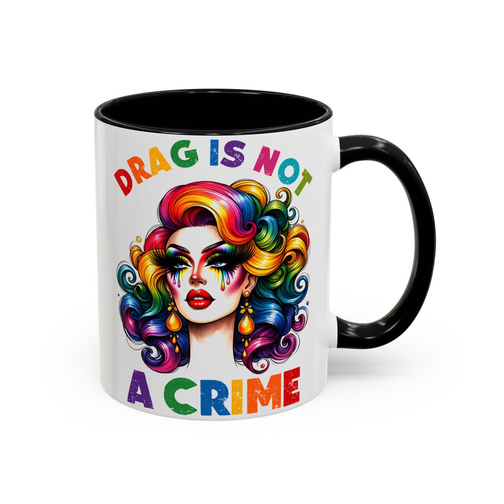 Bespattered Facade Rainbow Drag Is Not a Crime Diva Mug | Eight Colors | 11oz or 15oz
