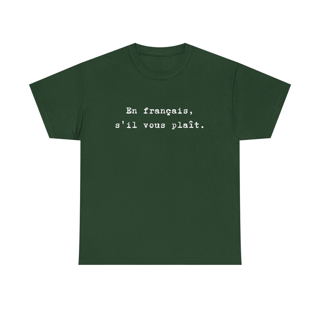 En français s'il vous plaît tee